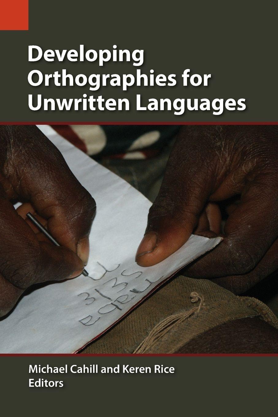 Vorderes Coverbild Developing Orthographies for Unwritten Languages