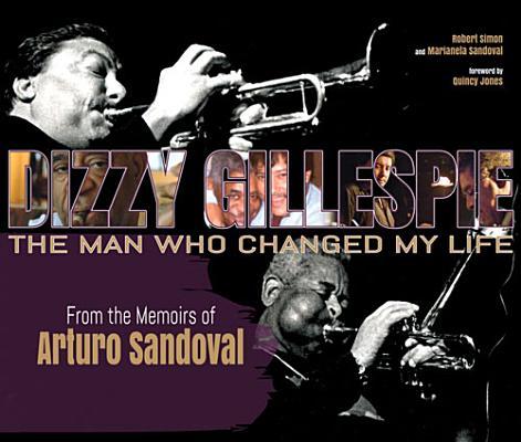 Vorderes Coverbild Dizzy Gillespie: The Man Who Changed My Life