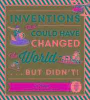 Vorderes Coverbild Inventions That Could Have Changed the World...but Didn't!