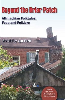 Vorderes Coverbild Beyond the Briar Patch: Affrilachian Folktales, Food, and Folklore