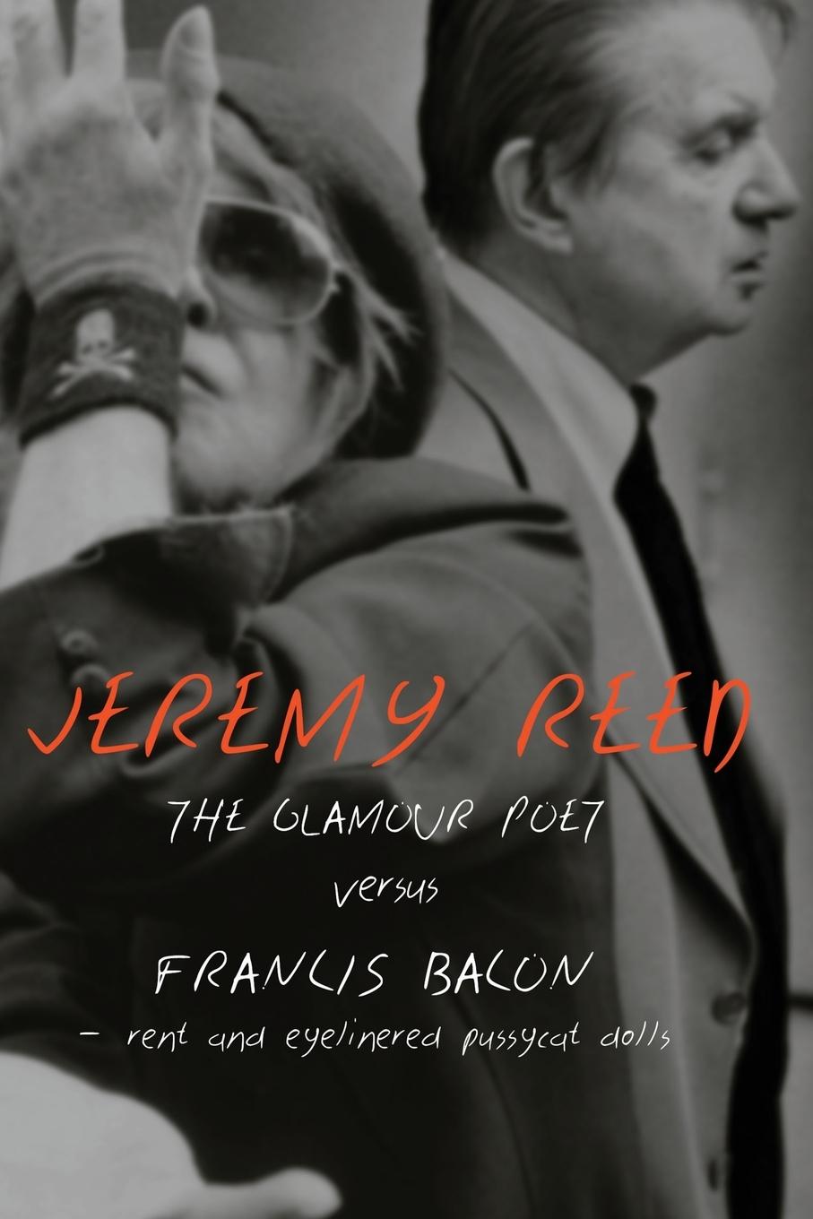 Vorderes Coverbild The Glamour Poet vs. Francis Bacon, Rent and Eyelinered Pussycat Dolls
