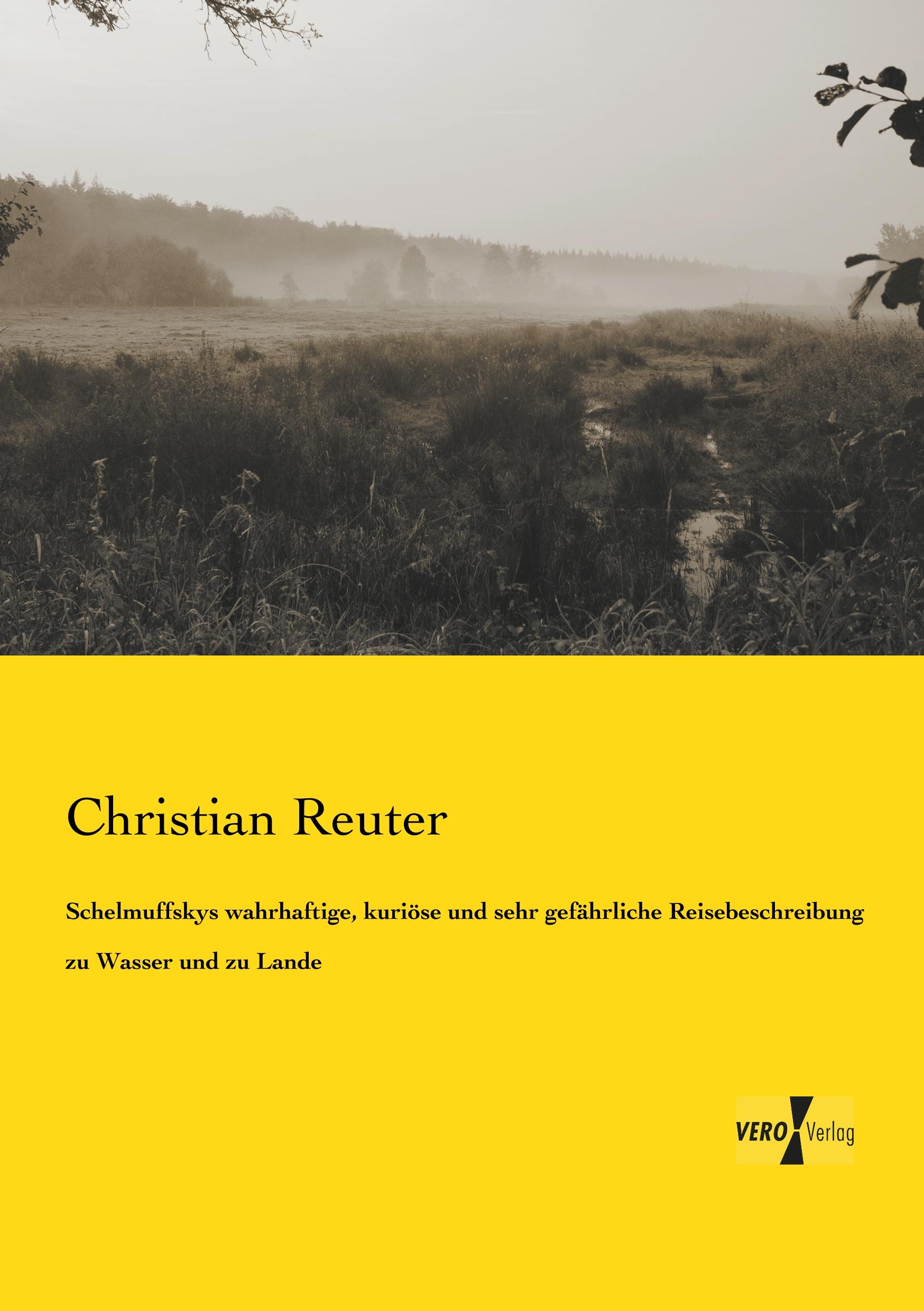 Vorderes Coverbild Schelmuffskys wahrhaftige, kuriöse und sehr gefährliche Reisebeschreibung zu Wasser und zu Lande