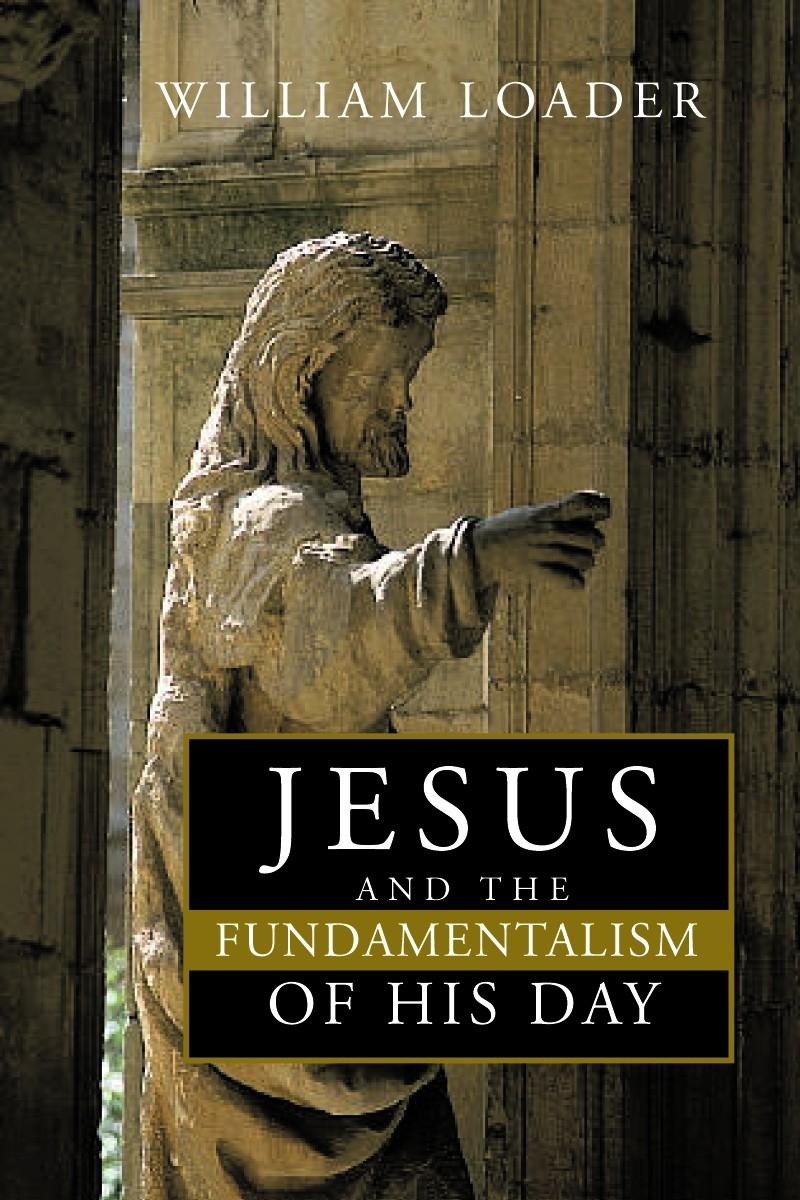 Vorderes Coverbild Jesus and the Fundamentalism of His Day
