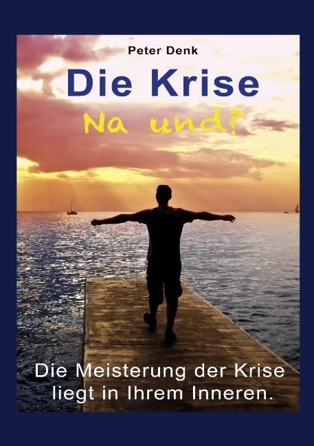 Vorderes Coverbild Die Krise - na und?