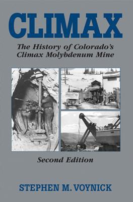 Vorderes Coverbild Climax: The History of Colorado's Molybdenum Mine