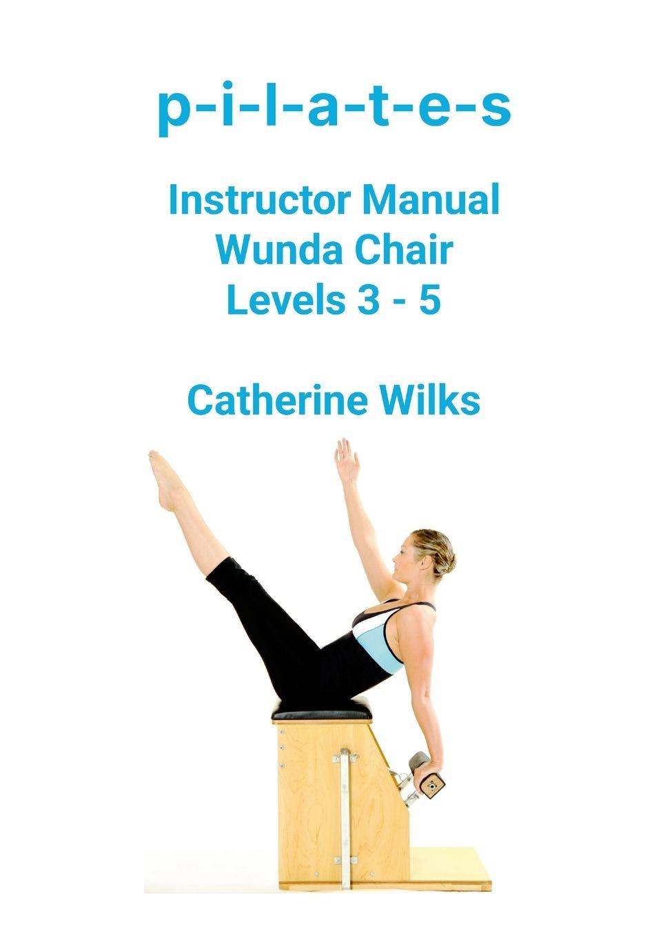Vorderes Coverbild p-i-l-a-t-e-s Instructor Manual Wunda Chair Levels 3 - 5
