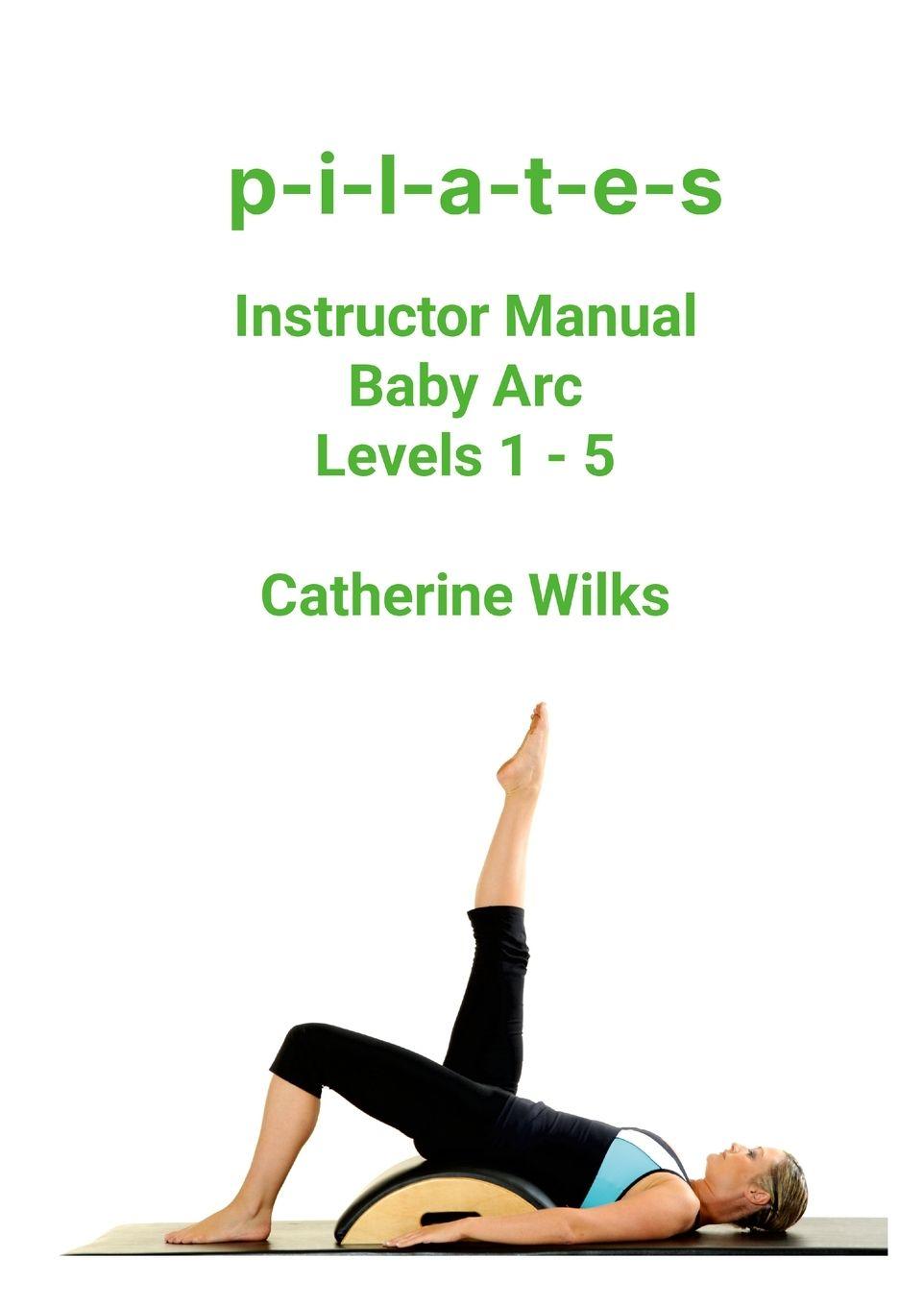 Vorderes Coverbild p-i-l-a-t-e-s Instructor Manual Baby Arc Levels 1 - 5