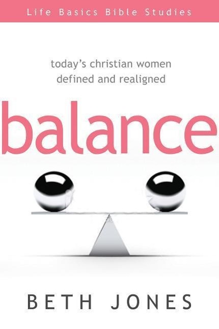 Vorderes Coverbild Balance: Today's Christian Women Defined and Realigned