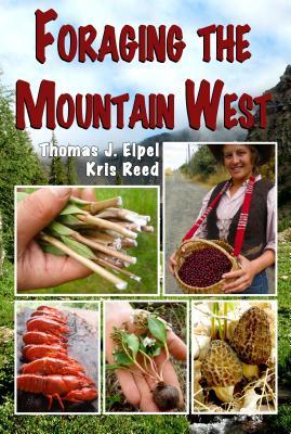 Vorderes Coverbild Foraging the Mountain West: Gourmet Edible Plants, Mushrooms, and Meat