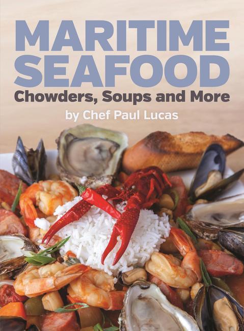 Vorderes Coverbild Maritime Seafood Chowders, Soups and More