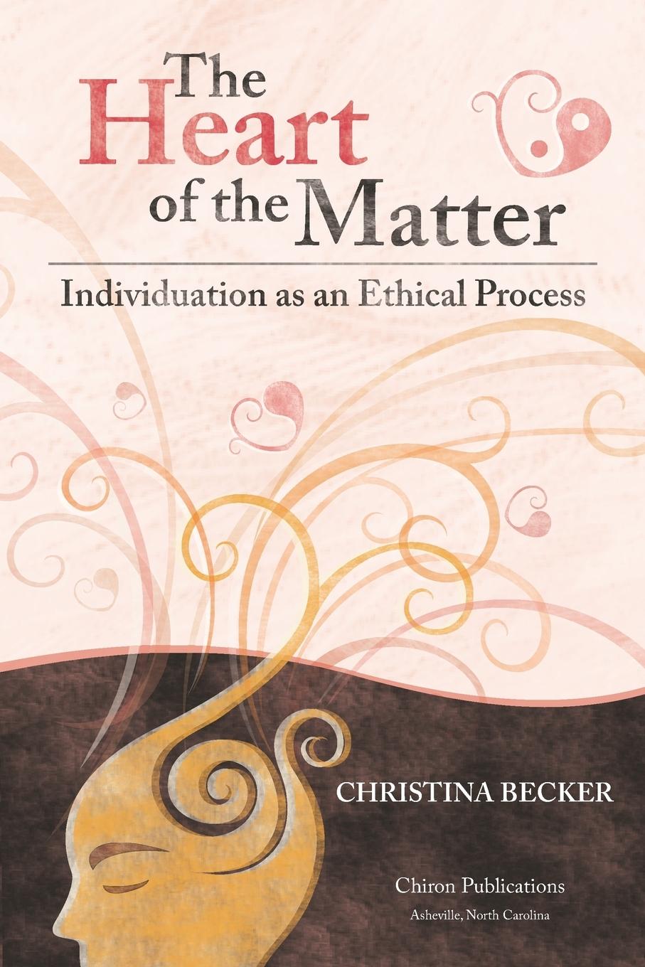 Vorderes Coverbild The Heart of the Matter- Individuation as an Ethical Process, 2nd Edition