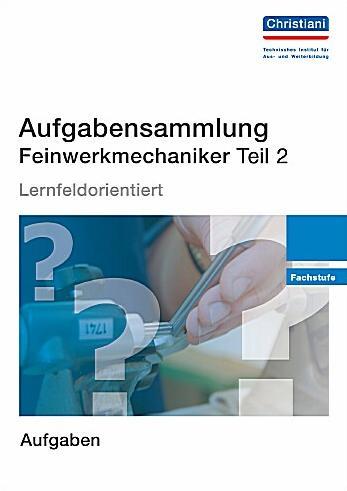 Vorderes Coverbild Aufgabensammlung Feinwerkmechaniker Teil 2