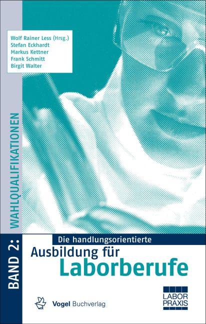 Vorderes Coverbild Die handlungsorientierte Ausbildung für Laborberufe 2. Wahlqualifikationen