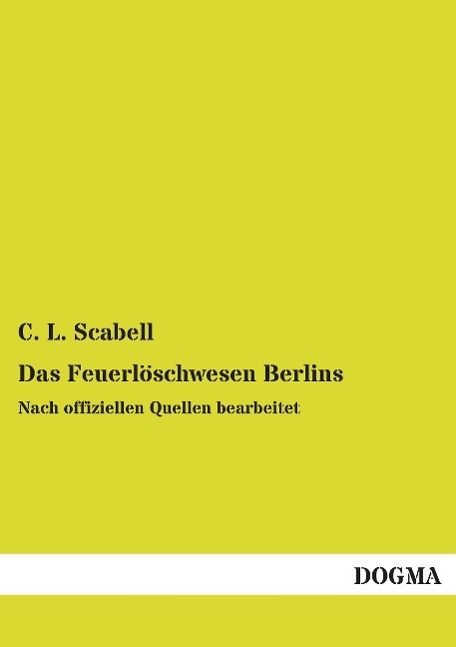 Vorderes Coverbild Das Feuerlöschwesen Berlins