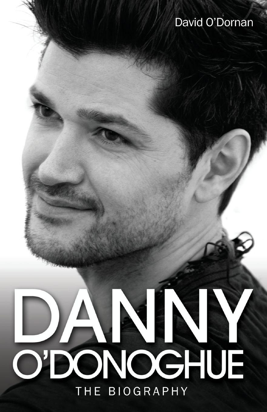 Vorderes Coverbild Danny O'Donoghue - The Biography