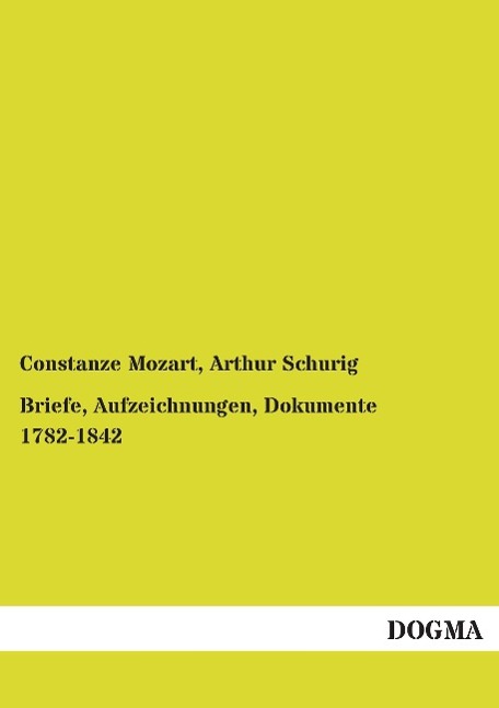 Vorderes Coverbild Briefe, Aufzeichnungen, Dokumente 1782-1842