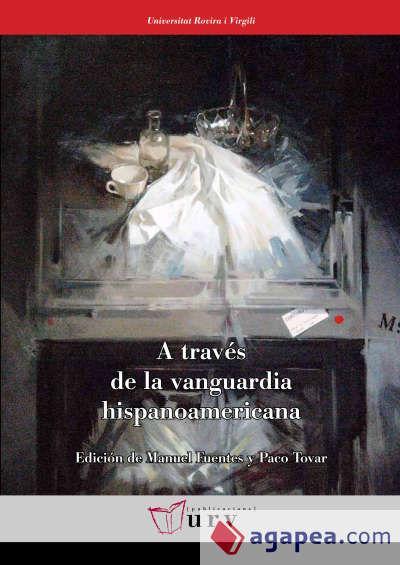 Vorderes Coverbild A través de la vanguardia hispanoamericana