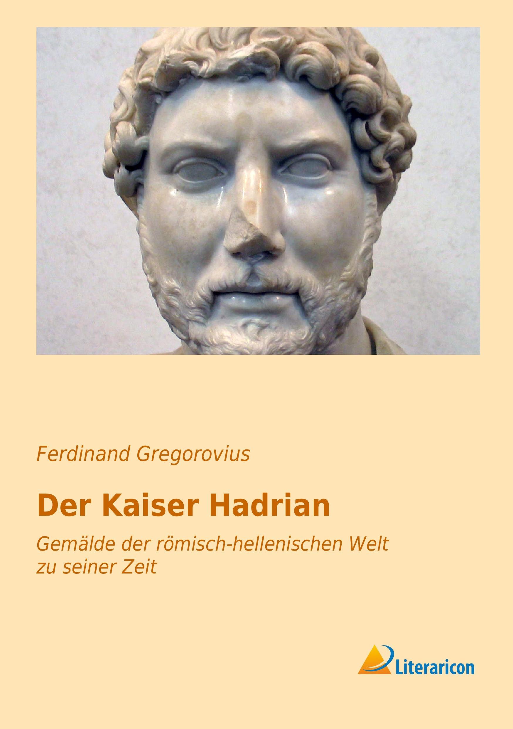 Vorderes Coverbild Der Kaiser Hadrian