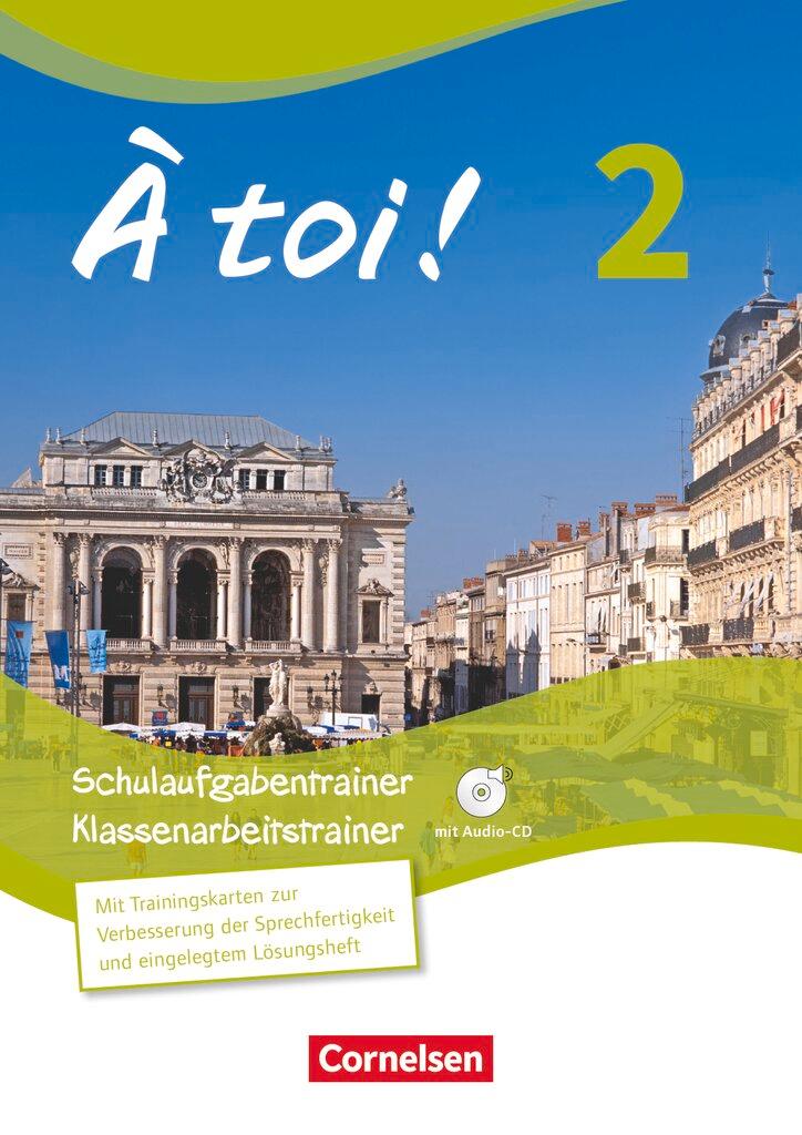 Vorderes Coverbild À toi! 02. Schulaufgaben- und Klassenarbeitstrainer