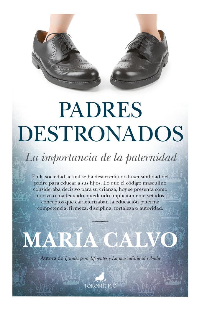 Vorderes Coverbild Padres destronados : la importancia de la paternidad