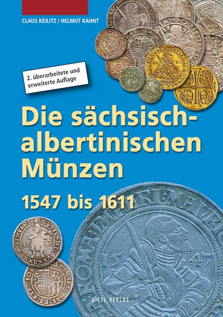 Vorderes Coverbild Die sächsisch-albertinischen Münzen 1547 - 1611