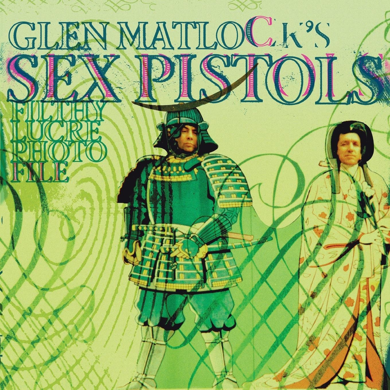 Vorderes Coverbild Glen Matlock's Sex Pistols Filthy Lucre Photofile