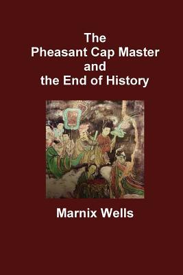 Vorderes Coverbild The Pheasant Cap Master and the End of History