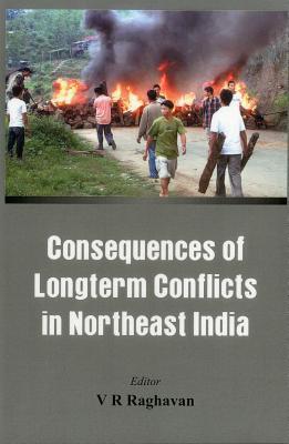 Vorderes Coverbild Consequences of the Long Term Conflict in the Northeast India