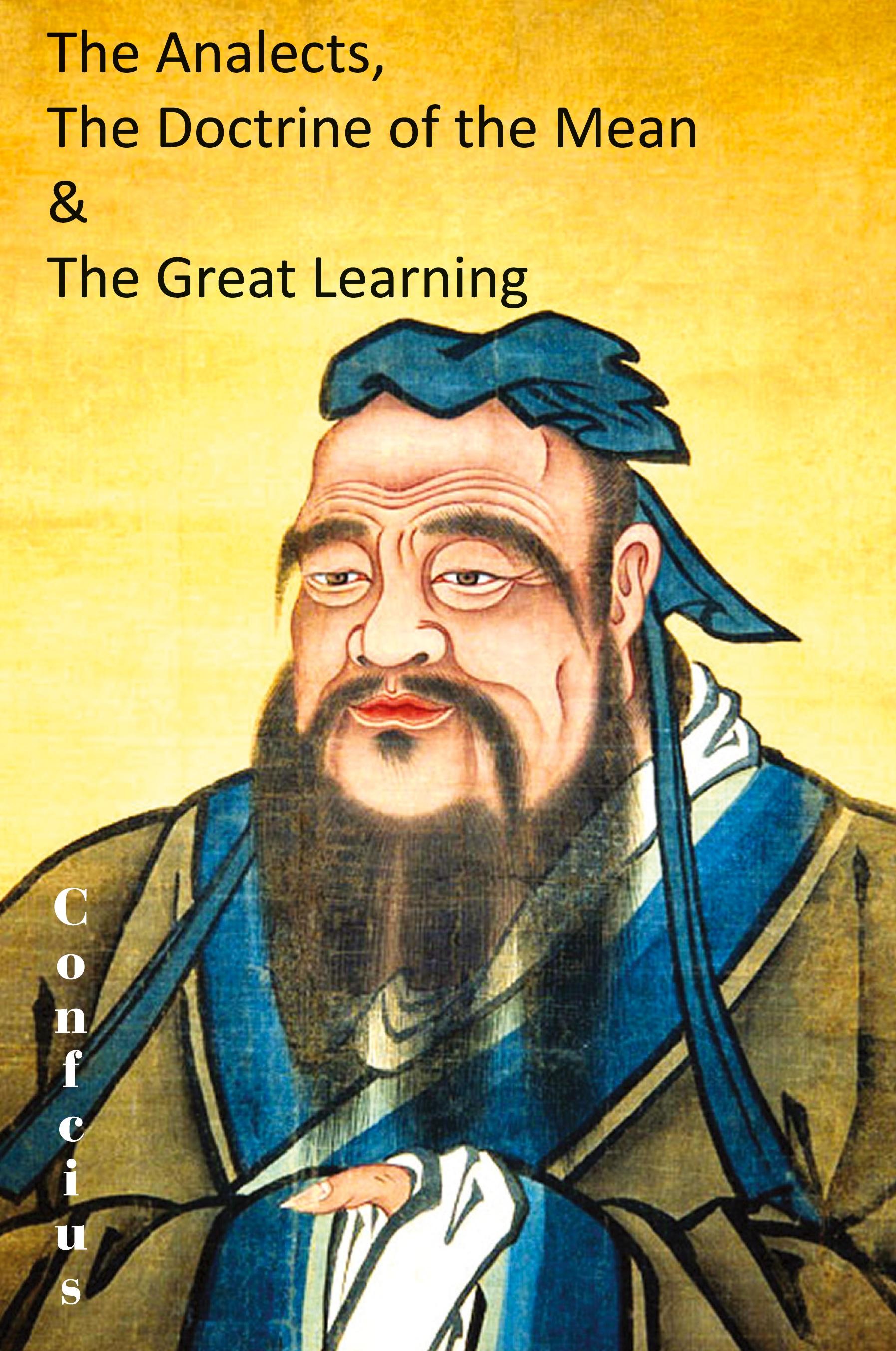Vorderes Coverbild The Analects, the Doctrine of the Mean & the Great Learning