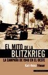 Vorderes Coverbild El mito de la Blitzkrieg : la campaña de 1940 en el Oeste