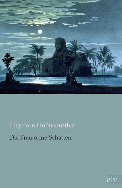 Vorderes Coverbild Die Frau ohne Schatten