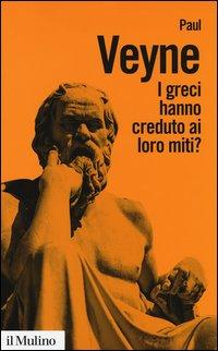 Vorderes Coverbild I greci hanno creduto ai loro miti?