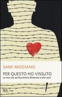 Vorderes Coverbild Per questo ho vissuto. La mia vita ad Auschwitz-Birkenau e altri esili