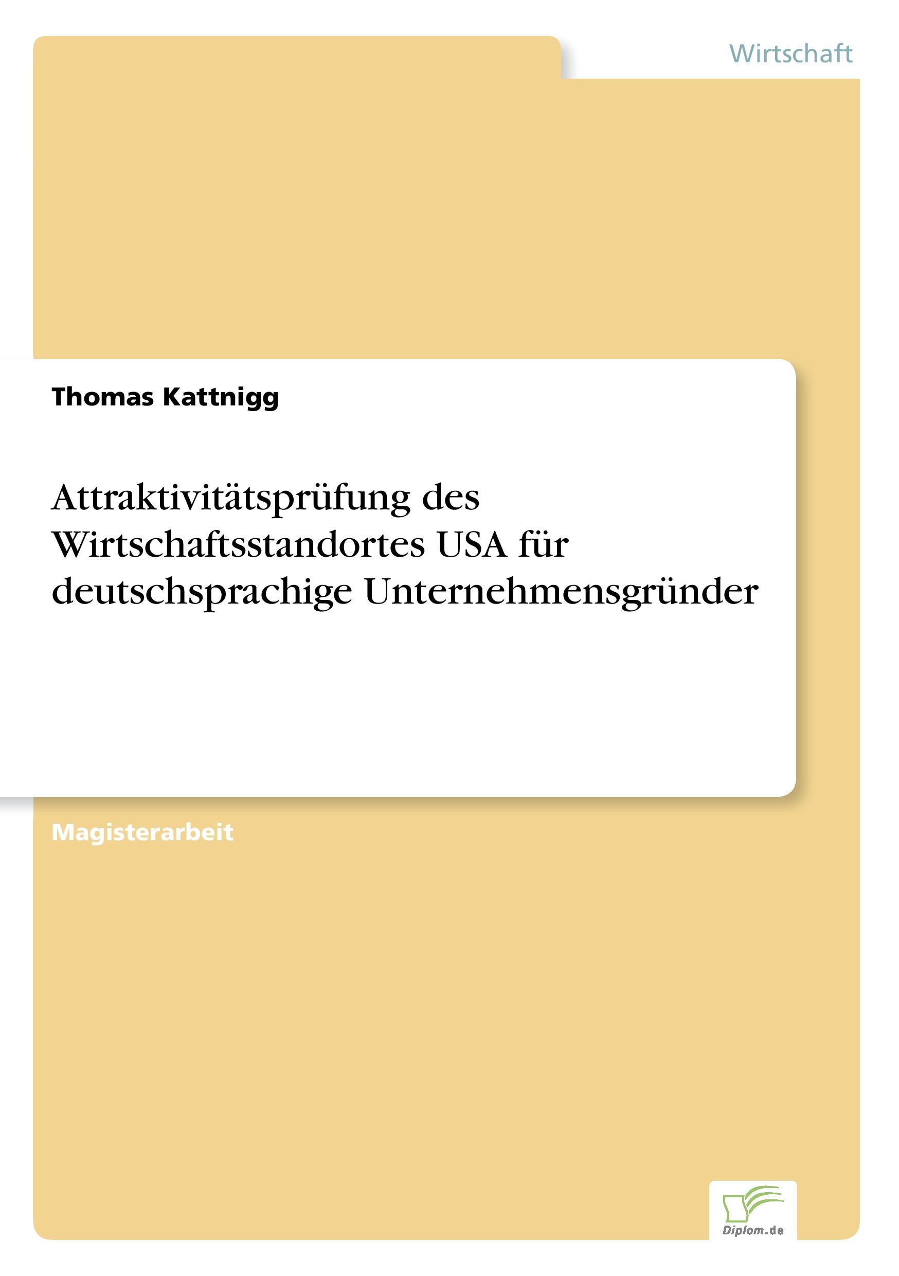 Vorderes Coverbild Attraktivitätsprüfung des Wirtschaftsstandortes USA für deutschsprachige Unternehmensgründer