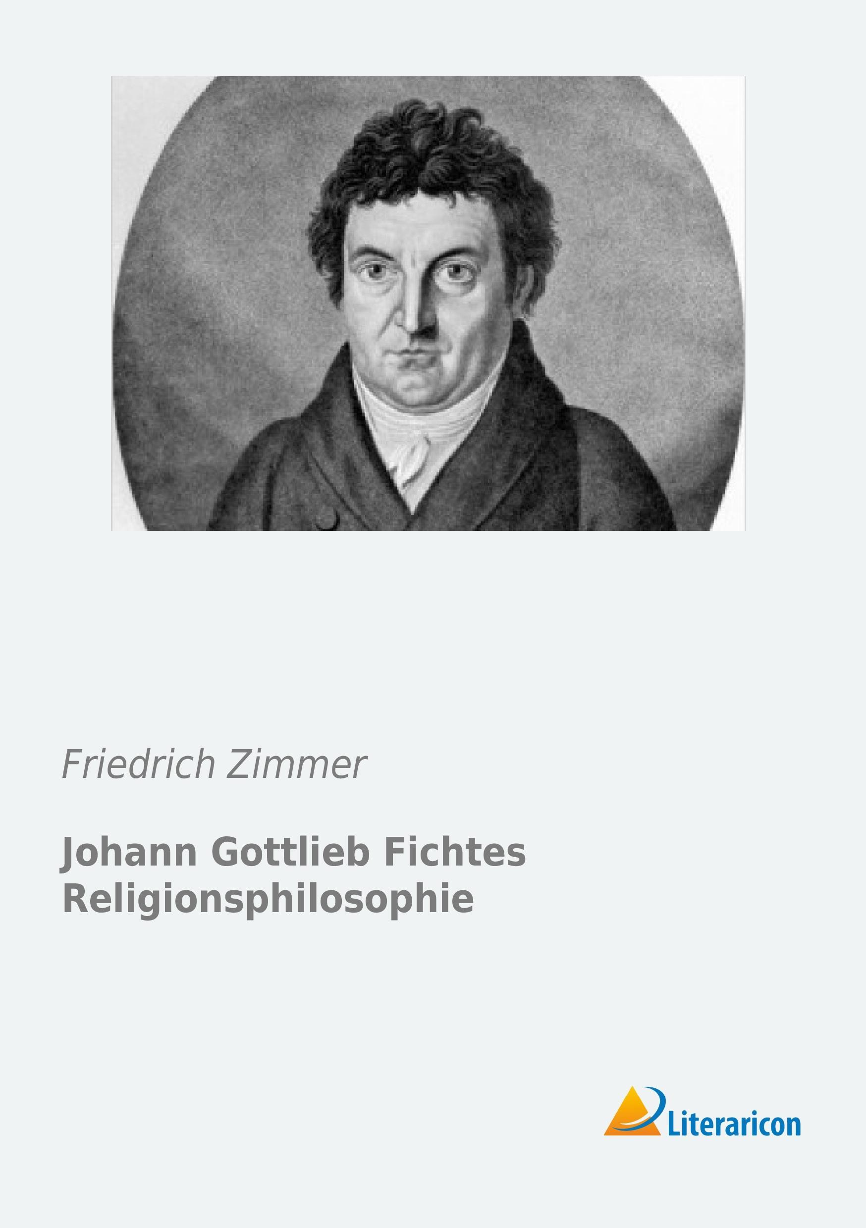Vorderes Coverbild Johann Gottlieb Fichtes Religionsphilosophie