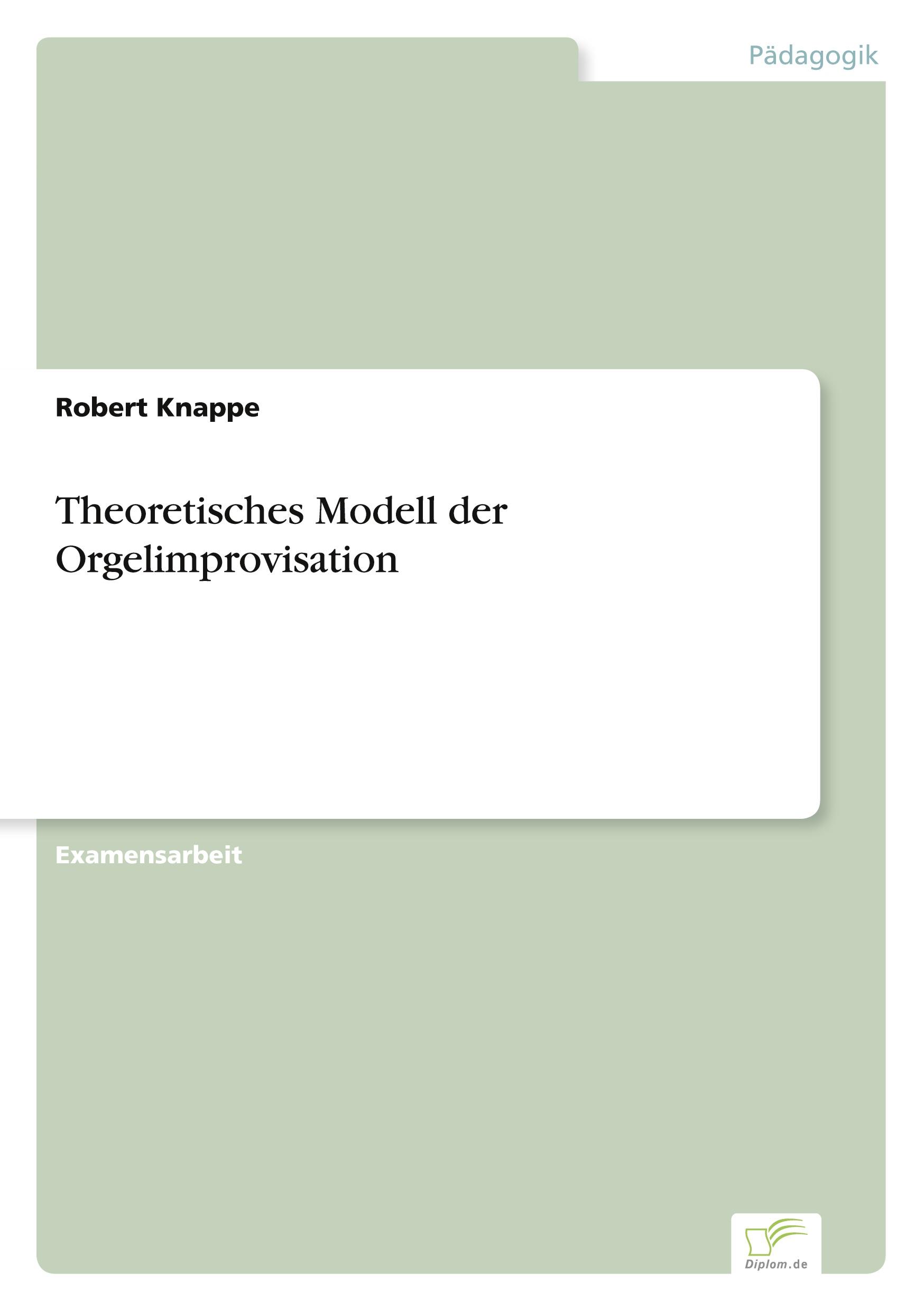 Vorderes Coverbild Theoretisches Modell der Orgelimprovisation