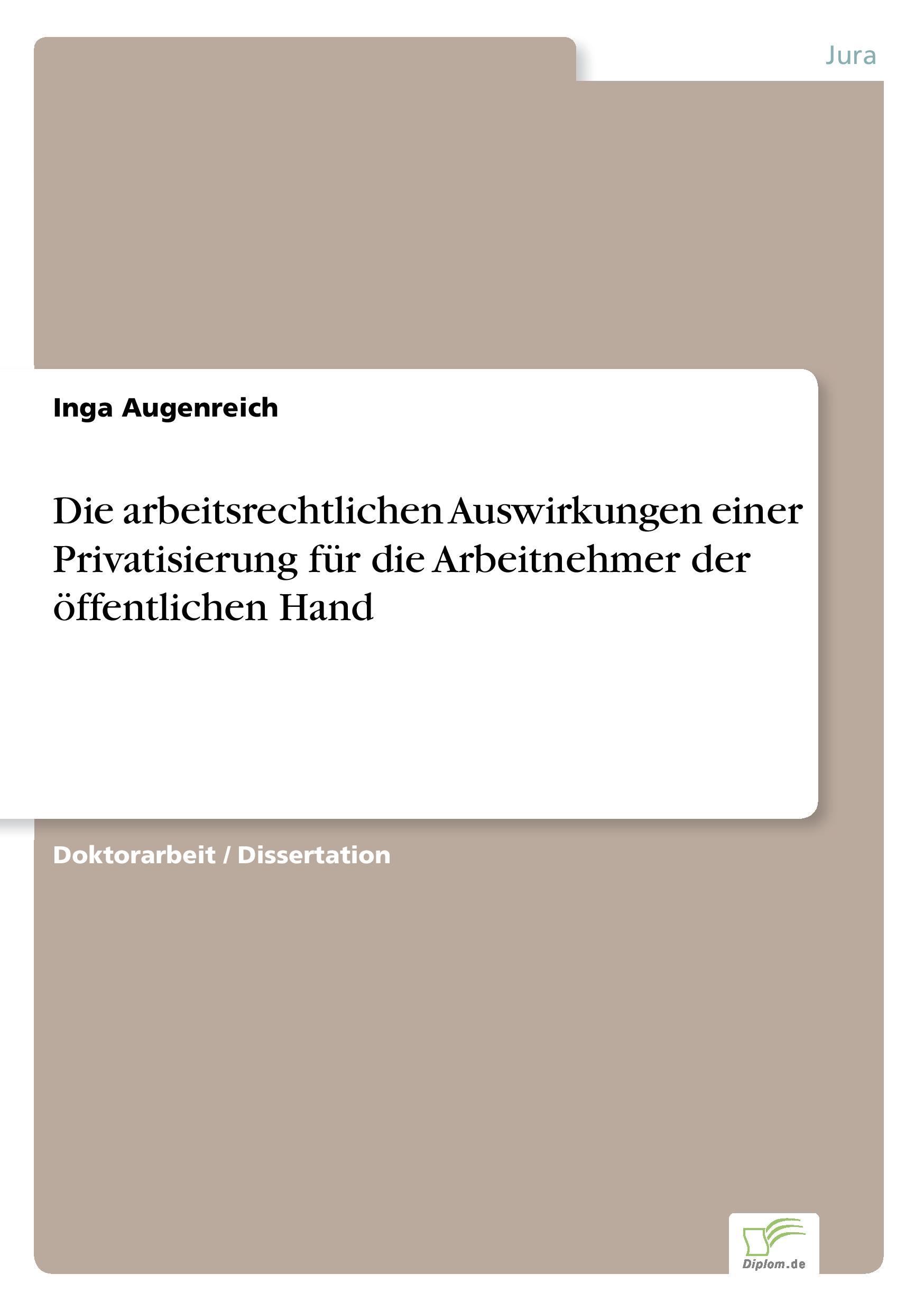 Vorderes Coverbild Die arbeitsrechtlichen Auswirkungen einer Privatisierung für die Arbeitnehmer der öffentlichen Hand