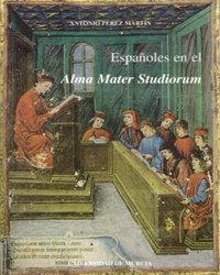 Vorderes Coverbild Españoles en el Alma Mater Studiorum : profesores hispanos en Bolonia (de fines del siglo XII a 1799)