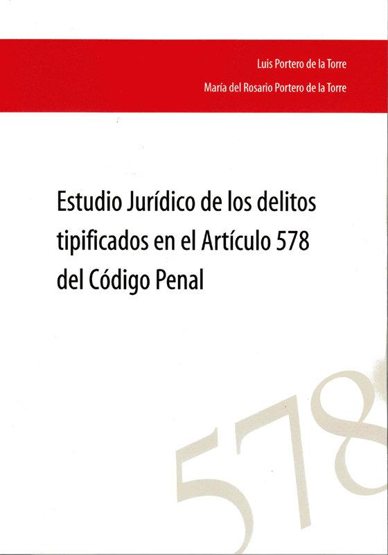 Vorderes Coverbild Estudio jurídico de los delitos tipificados en el artículo 578 del Código Penal