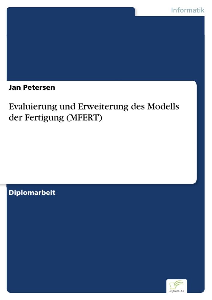 Vorderes Coverbild Evaluierung und Erweiterung des Modells der Fertigung (MFERT)
