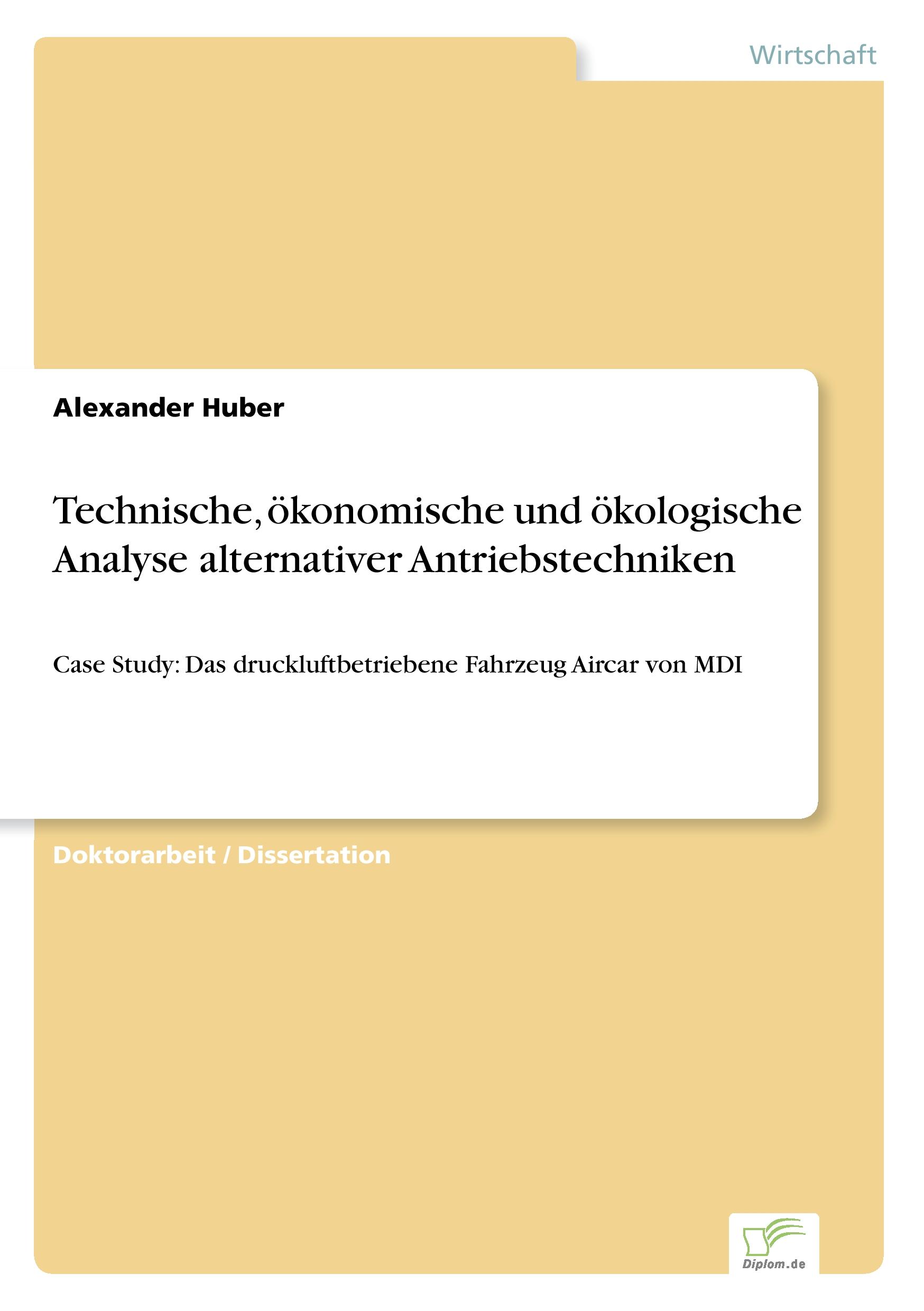 Vorderes Coverbild Technische, ökonomische und ökologische Analyse alternativer Antriebstechniken