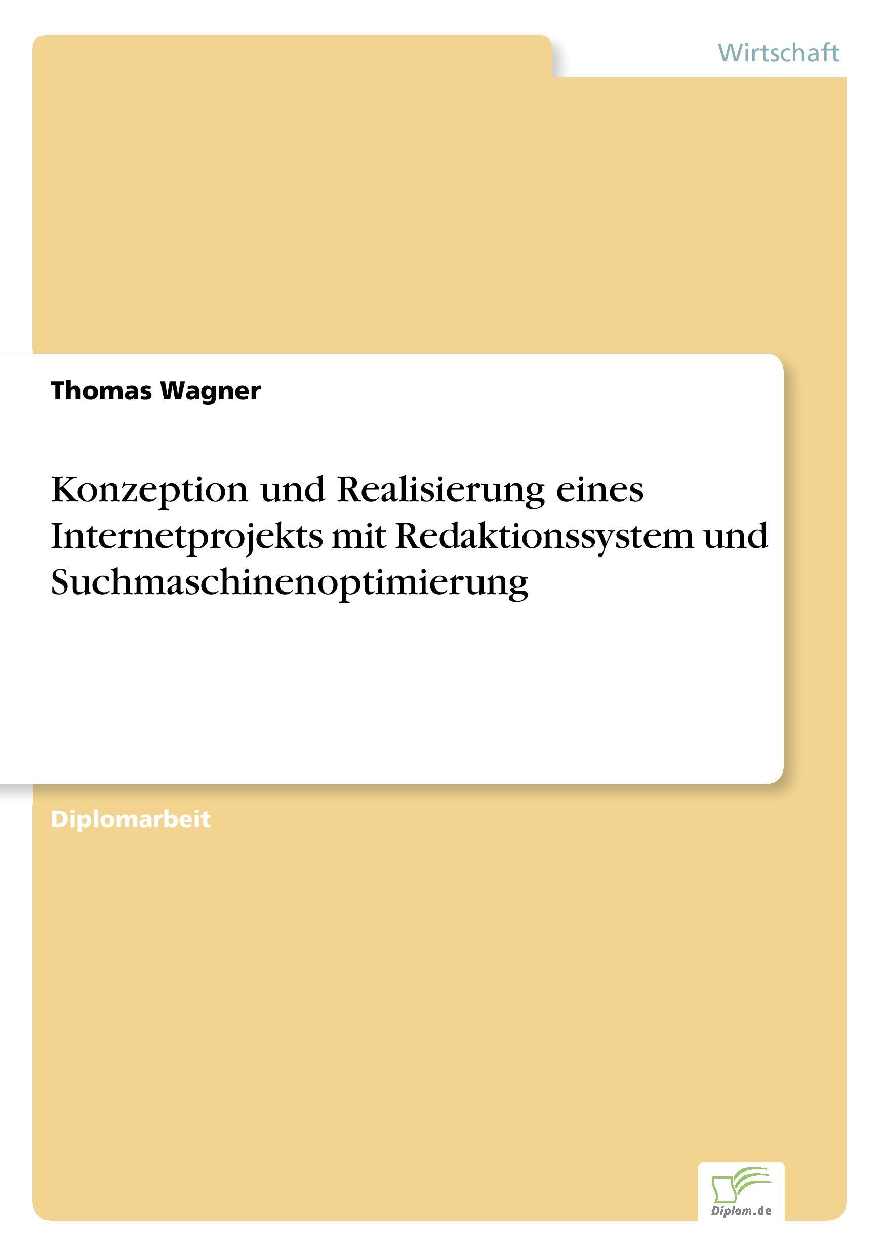 Vorderes Coverbild Konzeption und Realisierung eines Internetprojekts mit Redaktionssystem und Suchmaschinenoptimierung