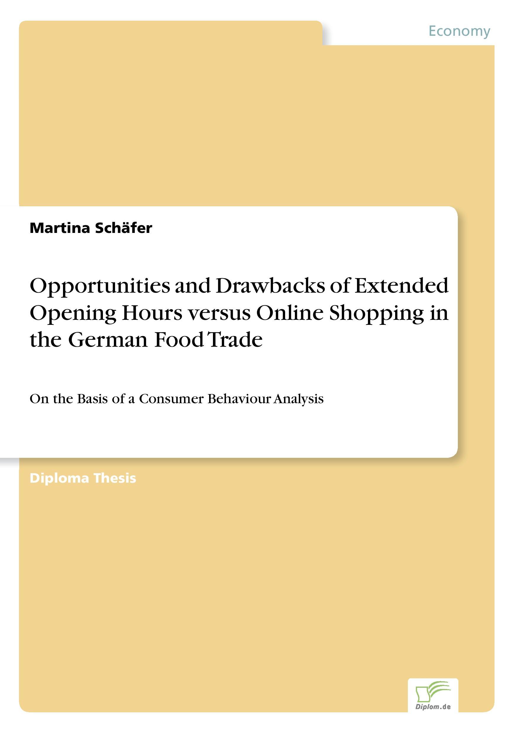Vorderes Coverbild Opportunities and Drawbacks of Extended Opening Hours versus Online Shopping in the German Food Trade