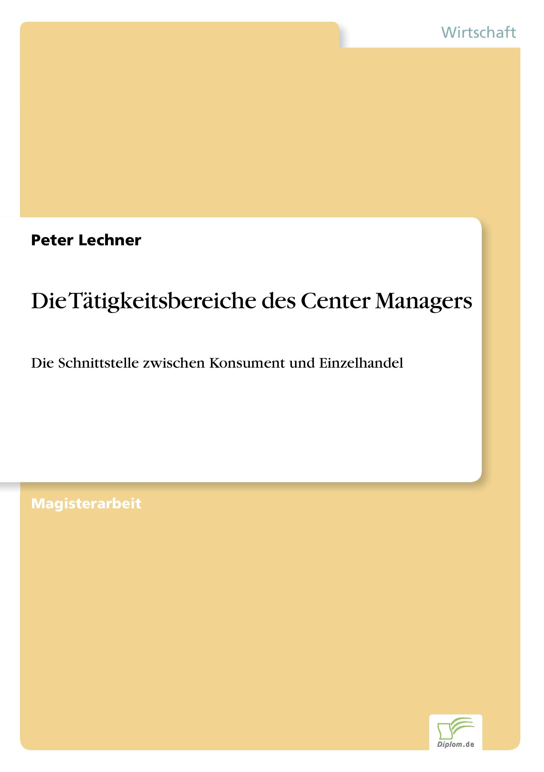 Vorderes Coverbild Die Tätigkeitsbereiche des Center Managers