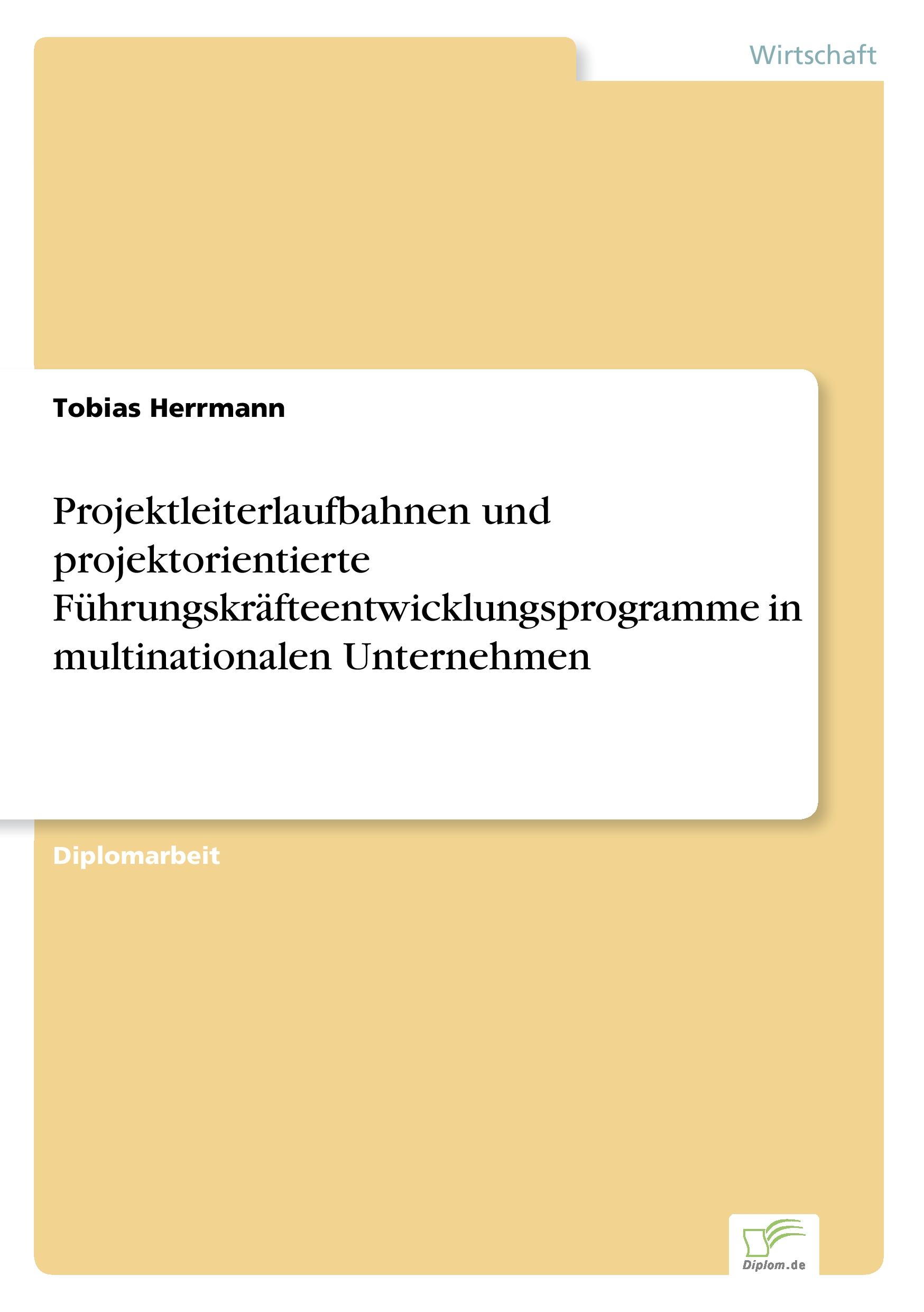 Vorderes Coverbild Projektleiterlaufbahnen und projektorientierte Führungskräfteentwicklungsprogramme in multinationalen Unternehmen