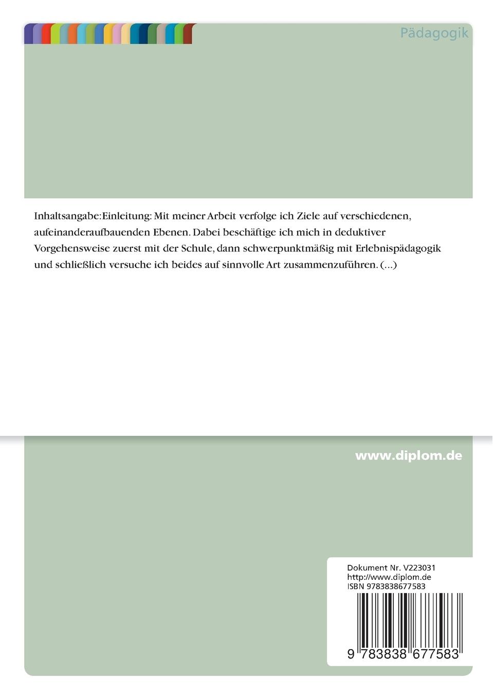 Rückseitencover Erlebnispädagogische Elemente im Unterrichtsalltag der Schule zur individuellen Lernförderung