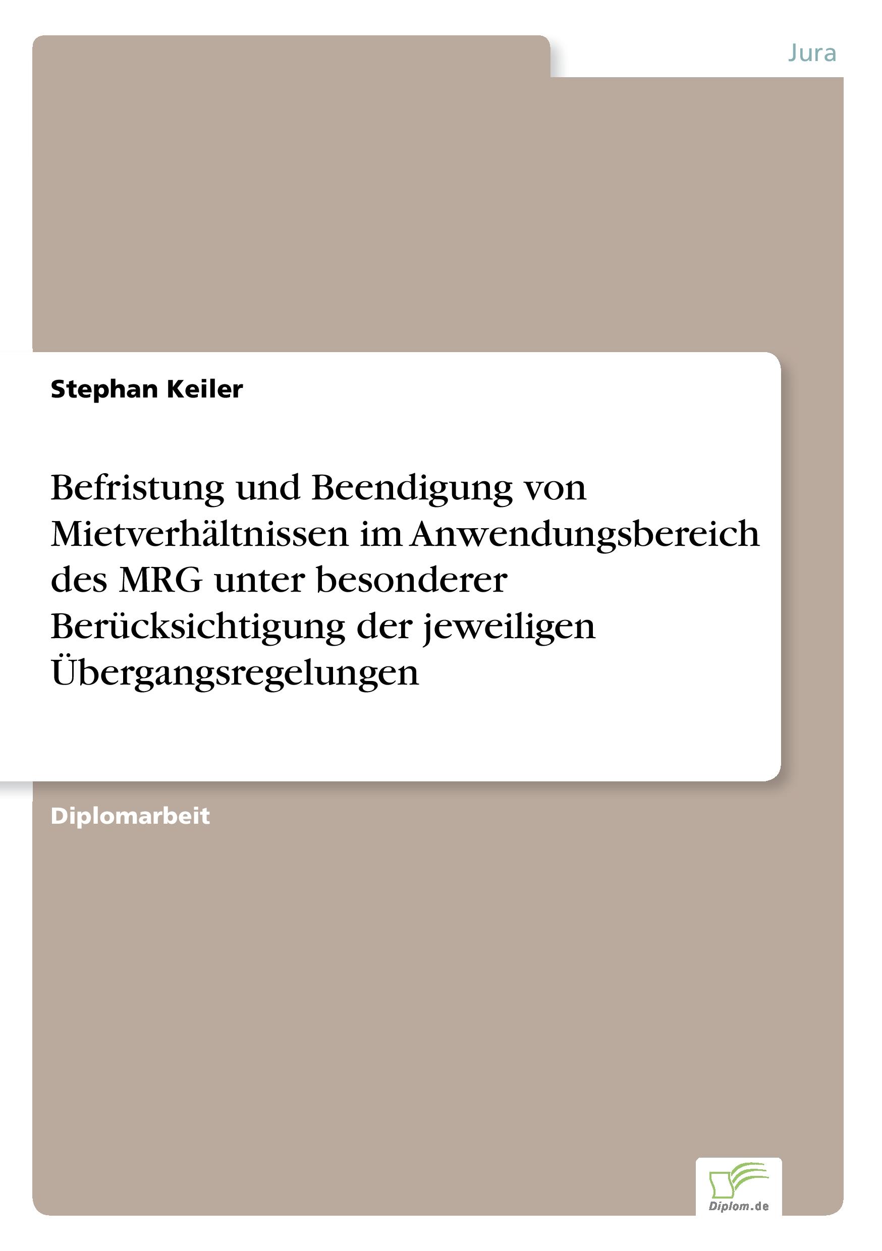 Vorderes Coverbild Befristung und Beendigung von Mietverhältnissen im Anwendungsbereich des MRG unter besonderer Berücksichtigung der jeweiligen Übergangsregelungen