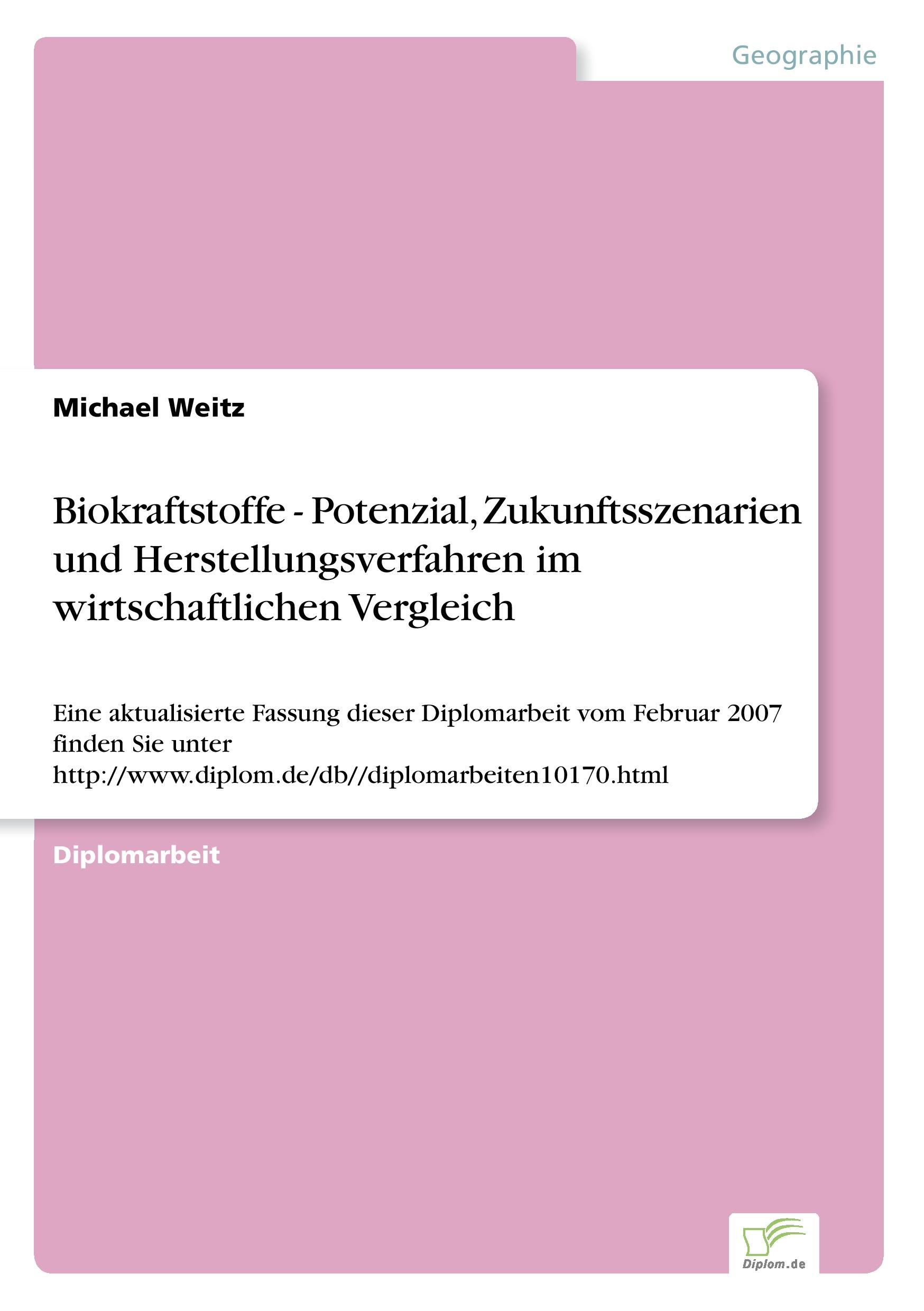 Vorderes Coverbild Biokraftstoffe - Potenzial, Zukunftsszenarien und Herstellungsverfahren im wirtschaftlichen Vergleich