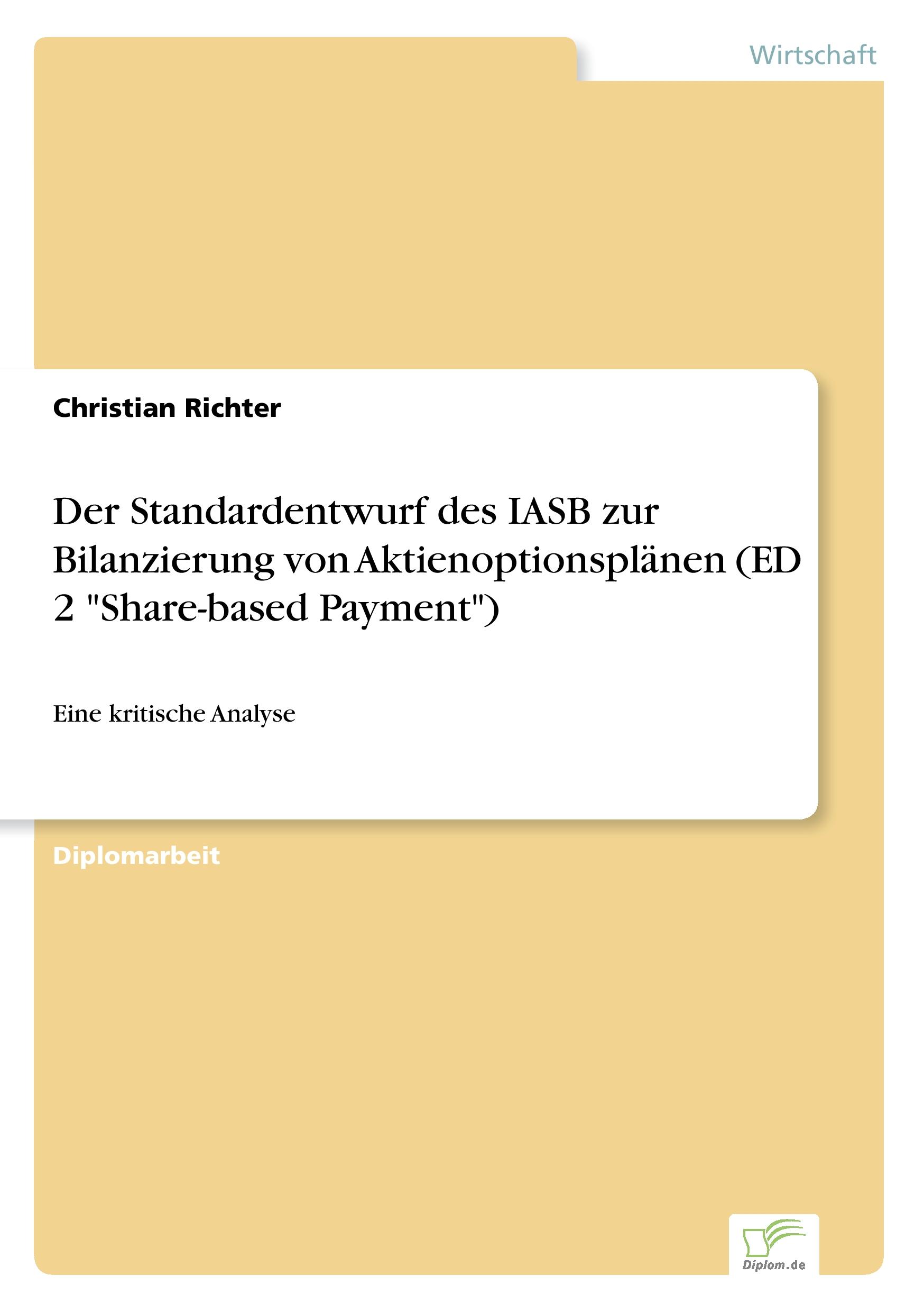 Vorderes Coverbild Der Standardentwurf des IASB zur Bilanzierung von Aktienoptionsplänen (ED 2 "Share-based Payment")