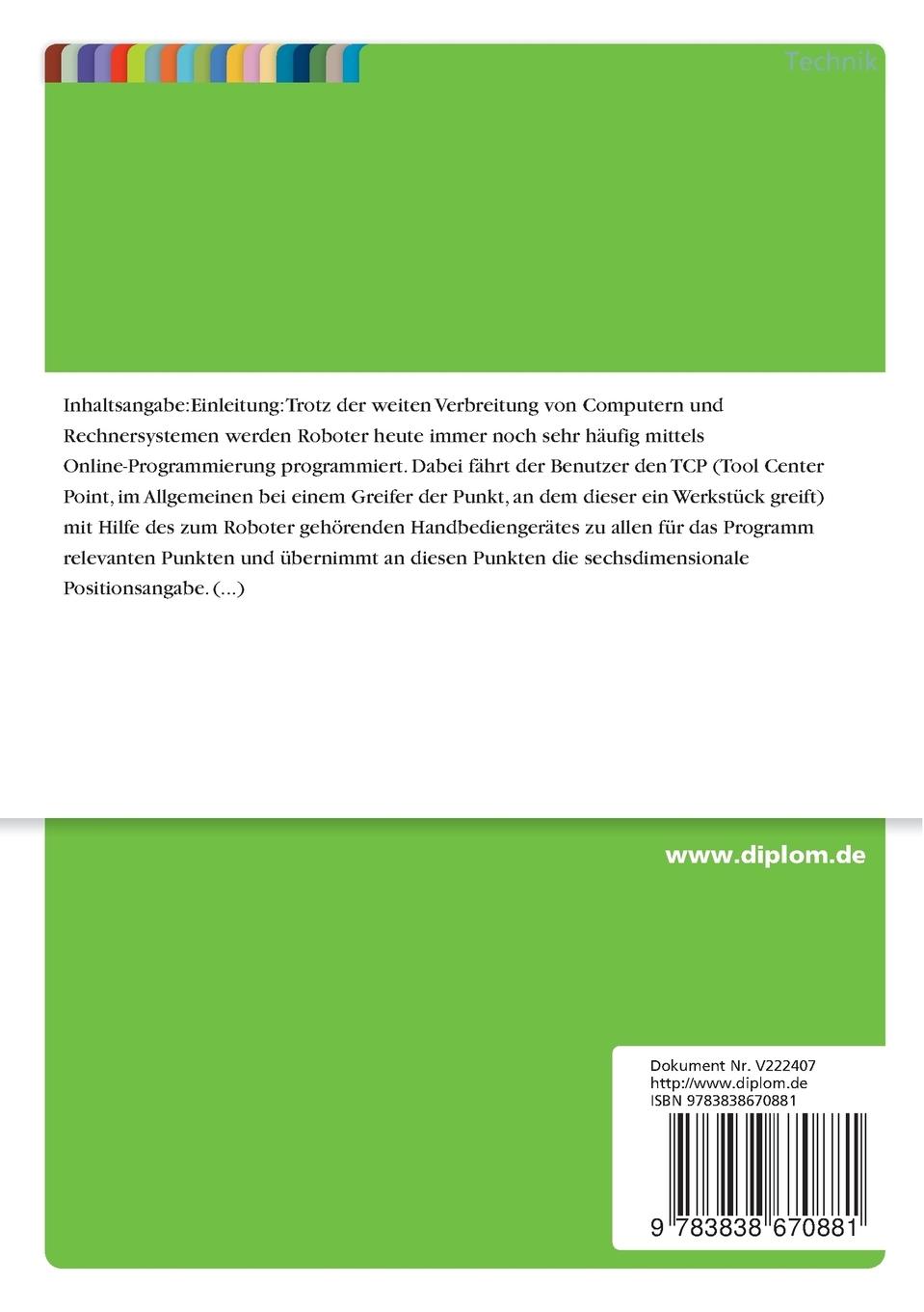 Rückseitencover Entwicklung und Implementierung eines Verfahrens zur statischen, kartesischen Kalibrierung von Robotern unter Verwendung gemessener räumlicher Abweichungen